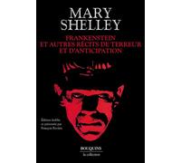 Frankenstein et autres récits de terreur et d'anticipation - Mary (Wollstonecraft) Shelley - Bouquins Editions - broché - Roman