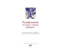 Collectif – Frankenstein et autres romans gothiques – Anthologie – Relié – Gallimard