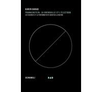 Frankenstein, la grenouille et l'électron - Les sciences et Les sciences et la performativité queer de la nature - Karen Barad - Asinamali - broché - Essai