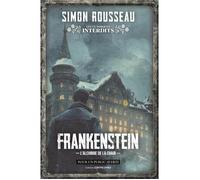 Frankenstein : L'alchimie de la chair