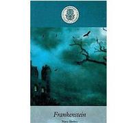 Frankenstein Mary Wollstonecraft Shelley (Auteur)