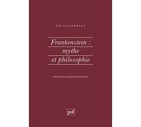 Frankenstein : Mythe et Philosophie