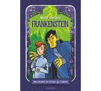 Frankenstein. Neu erzählt für Kinder ab 7 Jahren Klassiker in einfacher Sprache - Mary Shelley - Anaconda Verlag - ebook (ePub) - Livre
