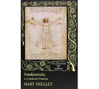 Frankenstein: O el moderno Prometeo