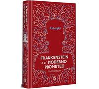 Frankenstein o el moderno Prometeo