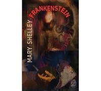 Frankenstein, O El Moderno Prometeo