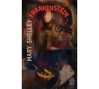 Frankenstein, o el moderno Prometeo: Nueva traducción al español