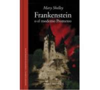 Frankenstein O El Moderno Prometeo - Shelly, Mary Shelly, Mary (Auteur)