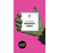 Frankenstein: oder Der moderne Prometheus. Roman