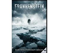 Frankenstein; of, die Moderne Prometeus: ’n Nuwe Era van Gruwel en Menslikheid: Die Moderne 2026-Uitgawe in Eietydse Afrikaans.
