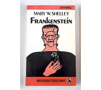 Frankenstein Or the Modern Prometheus
