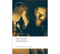 Frankenstein : ou le Prométhée moderne – Oxford University Press (Note : l'auteur n'était pas fourni, donc laissé volontairement absent conformément aux consignes.)