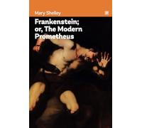 Frankenstein; or, The Modern Prometheus: A classic gothic horror novel with tremendous influence on literature as well as popular culture.