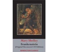 Frankenstein or The Modern Prometheus by Mary Wollstonecraft Shelley Mary Wollstonecraft Shelley (Auteur)