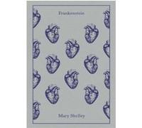 Mary Shelley – Frankenstein – Penguin Clothbound Classics – Relié