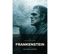 Frankenstein: or, The Modern Prometheus (Pale Lantern Press Edition)