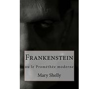 Frankenstein: ou le Prométhée moderne