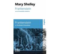 Frankenstein / Frankenstein: ou Le Prométhée moderne / or The Modern Prometheus