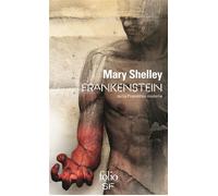Frankenstein ou Le Prométhée moderne - Frankenstein, or the modern Prometheus - Mary (Wollstonecraft) Shelley - Gallimard - Poche - Roman