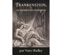 Frankenstein, ou le Prométhée moderne (Skylark Classics)