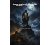Frankenstein ou le Prométhée moderne (Translated): Une nouvelle traduction française