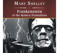Frankenstein, ou The Modern Prometheus