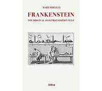 Frankenstein: The original 1818 first edition text