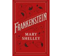 Frankenstein: The Original 1818 Text