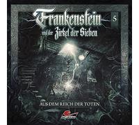 Frankenstein und der Zirkel der Sieben - Frankenstein 05-aus dem Reich der Toten [Import]