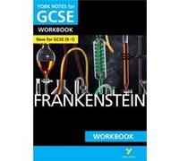 Frankenstein: York Notes For Gcse (9-1) Workbook: Yna5 Gcse Frankenstein 2016 (Paperback) Susan Chaplin, (Auteur)
