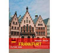 Frankfurt: A Timeless Visual Journey - A Coffee Table Photo Collection