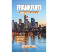 Frankfurt Travel Guide 2025-2026: Discover the City of Skyscrapers, Old Town Charm, and Riverfront Wonders