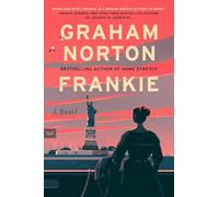 Frankie: A Sweeping Love Story of Bravery and Self-Discovery, from Post-War Ireland to Turbulent 1960s New York, from the Internationally Bestselling Author and Talk Show Host