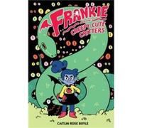 Frankie and the Creepy Cute Critters HC by Caitlin Rose Boyle Caitlin Rose Boyle (Auteur)