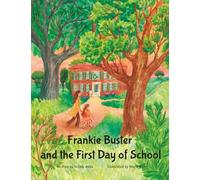 Frankie Buster and the First Day of School