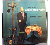 FRANKIE FROBA - bring on the honky-tonk piano LP