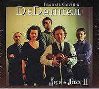 Frankie Gavin & DeDannan - Jigs & Jazz II