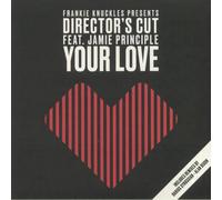 Frankie Knuckles Presents Director's Cut Feat. Jamie Principle - Your Love
