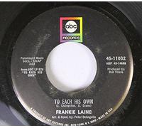 FRANKIE LAINE - FRANKIE LAINE 45 RPM TO EACH HIS OWN / I'M HAPPY TO HEAR YOU'RE SORRY