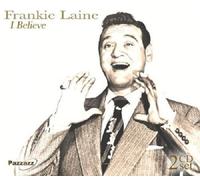 FRANKIE LAINE - I BELIEVE 2 CD NEUF