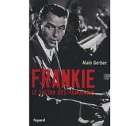 Frankie, le sultan des pâmoisons - Alain Gerber - Fayard - broché - Roman
