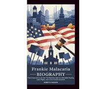 Frankie Malacaria Biography: From Grassroots to City Hall: The Relentless Fight for Affordable Housing, Labor Rights, and a More Inclusive Scranton.