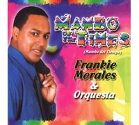 Frankie Morales & Orquesta - Mambo of The Times