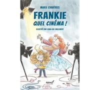 Frankie Quel cinéma ! - Marie Chartres - Ecole Des Loisirs - broché - Roman junior