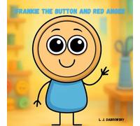 Frankie the Button and Red Anger: A cute picture book for kids about recognizing and dealing with anger.