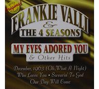 Frankie Valli & Four Seasons - My Eyes Adored You & Other. [Import]