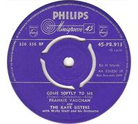 FRANKIE VAUGHAN AND THE KAYE SISTERS - COME SOFTLY TO ME 7 INCH (7" VINYL 45) UK PHILIPS 1959