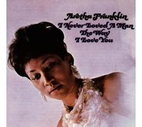 Franklin, Aretha - I Never Loved a Man the Way I Love You Collector's Edition Edition by Franklin, Aretha (1995) Audio CD