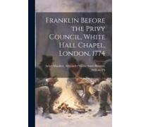 Franklin Before The Privy Council, White Hall Chapel, London, 1774