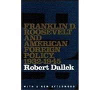 Franklin D. Roosevelt and American Foreign Policy, 1932-1945, Oxford Paperbacks Robert Dallek (Auteur)